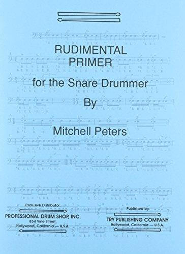 Rudimental Primer. For The Snare Drummer