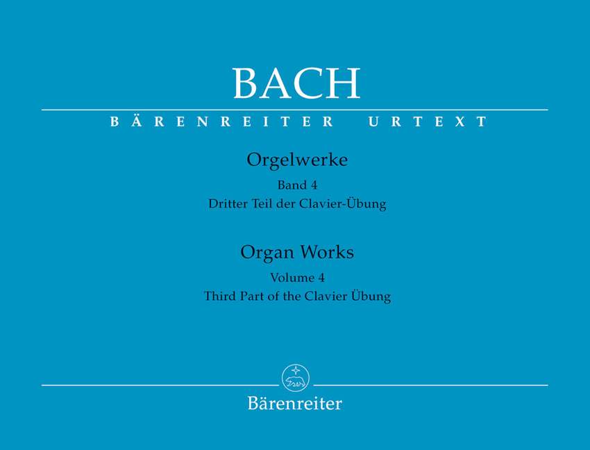 Organ Works, Volume 4 -Third Part of the Clavier Übung-