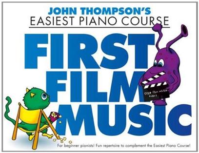 Thompson's Easiest Piano Course: First Film Music
