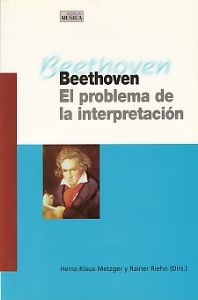 Beethoven. El Problema De La Interpretación