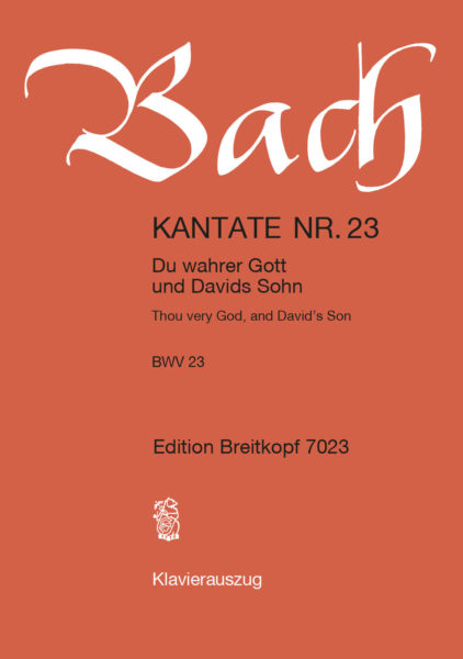 Thou very God, and David's Son BWV 23