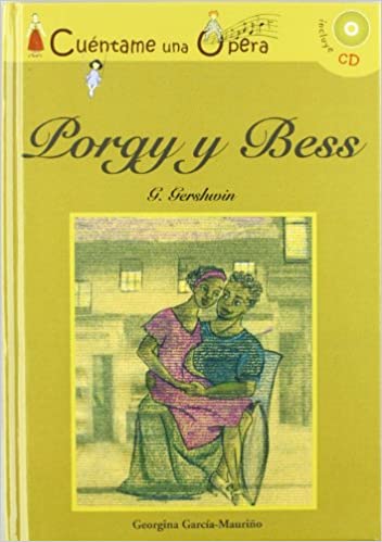 Cuentame una ópera:Porgy Y Bess +CD