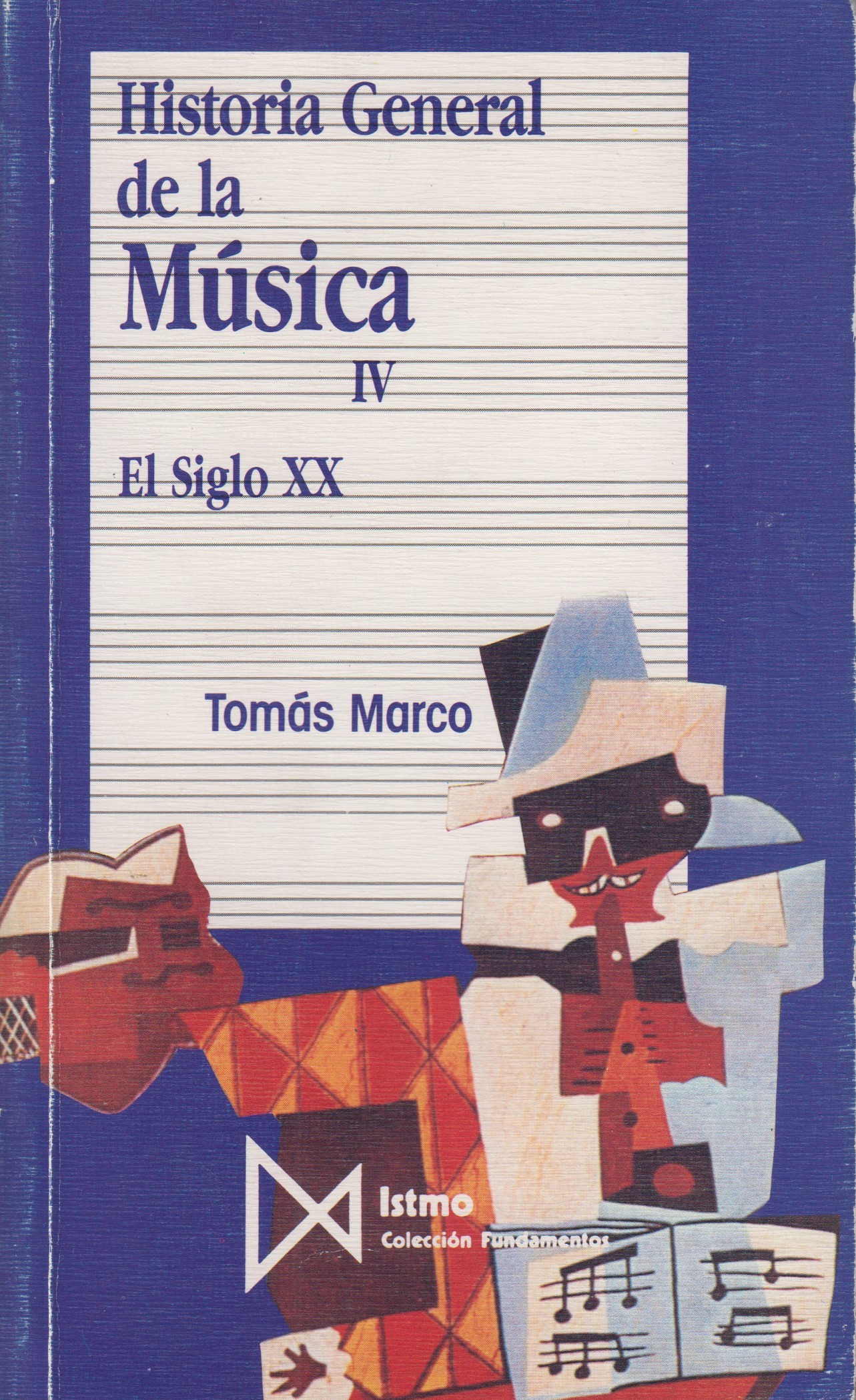 Historia General de la Música IV: El siglo XX. Tomás Marco