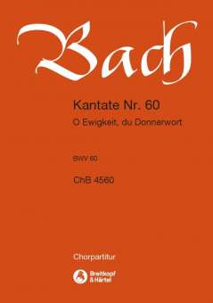 Kantate BWV60 O Ewigkeit, du
