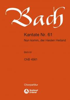 Kantate BWV61 Nun komm, der Heid