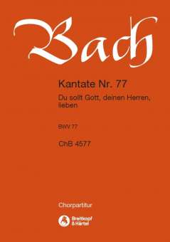 Kantate BWV77 Du sollst Gott