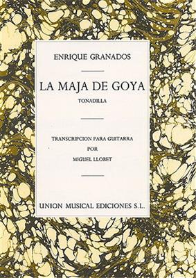 La Maja De Goya, tonadilla guitarra Granados