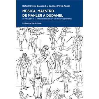 Musica Maestro,de Mahler a Dudamel 