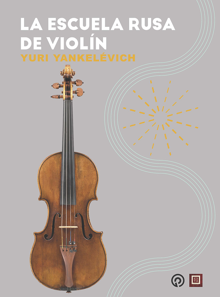 La escuela rusa de violin,el legado de Yuri Yankelevich