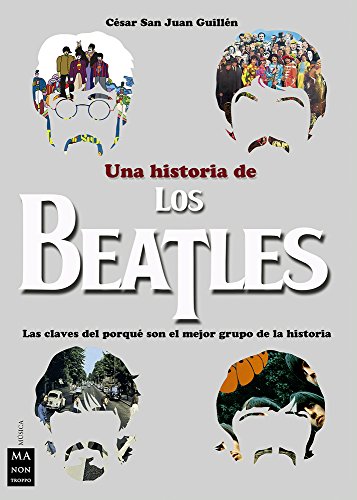 Una Historia de Los Beatles  San Juan Guillen